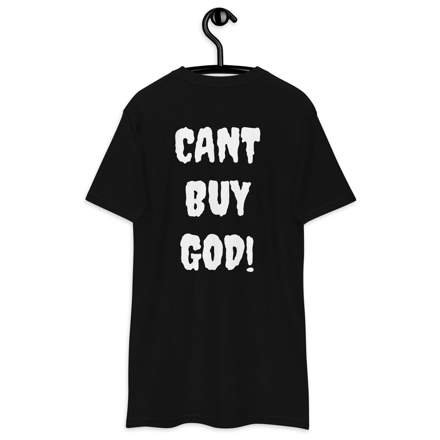 "CANT BUY GOD!" Men’s premium heavyweight tee